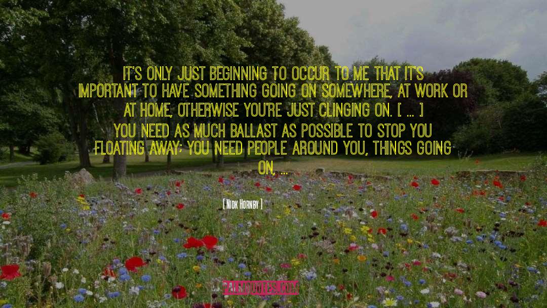 What Is Going On Around You quotes by Nick Hornby