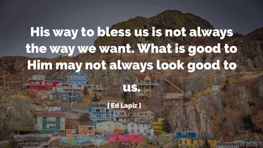 What Is Good quotes by Ed Lapiz