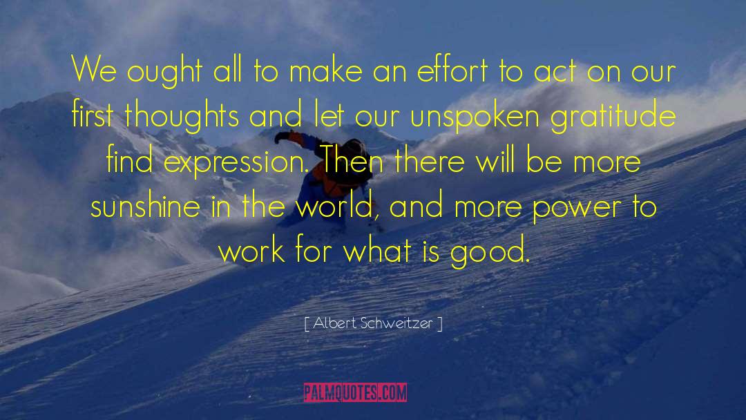 What Is Good quotes by Albert Schweitzer
