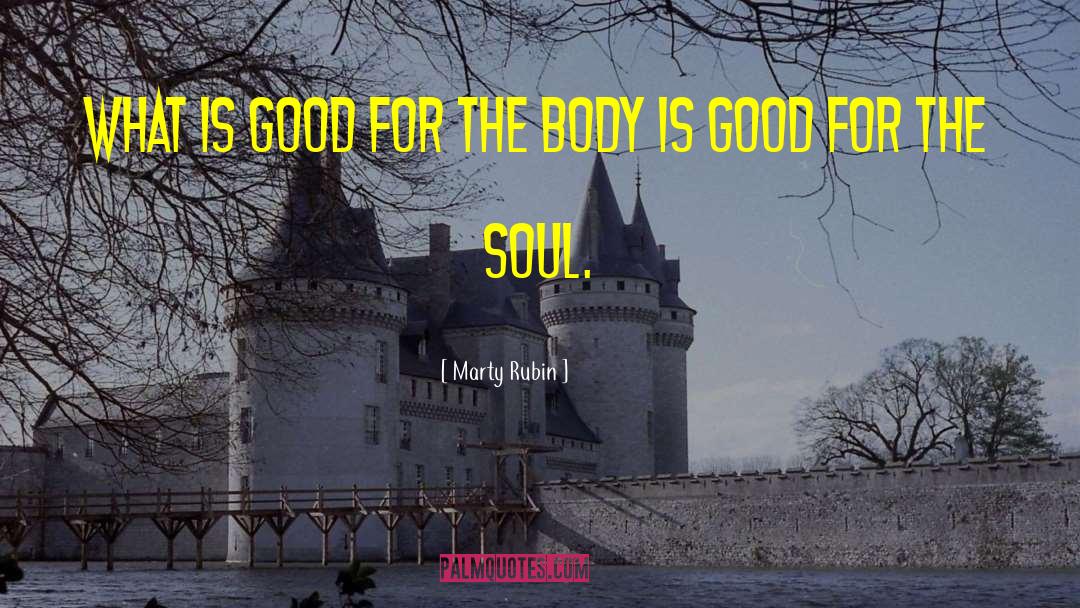 What Is Good quotes by Marty Rubin