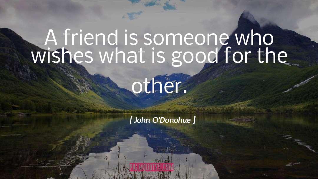 What Is Good quotes by John O'Donohue