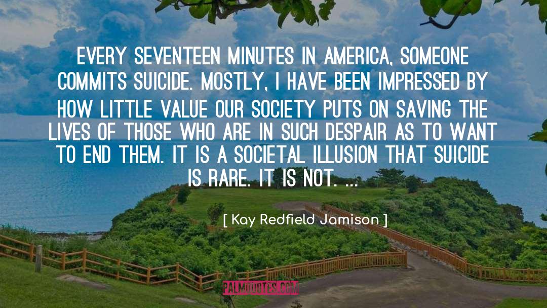 What Is Illusion quotes by Kay Redfield Jamison
