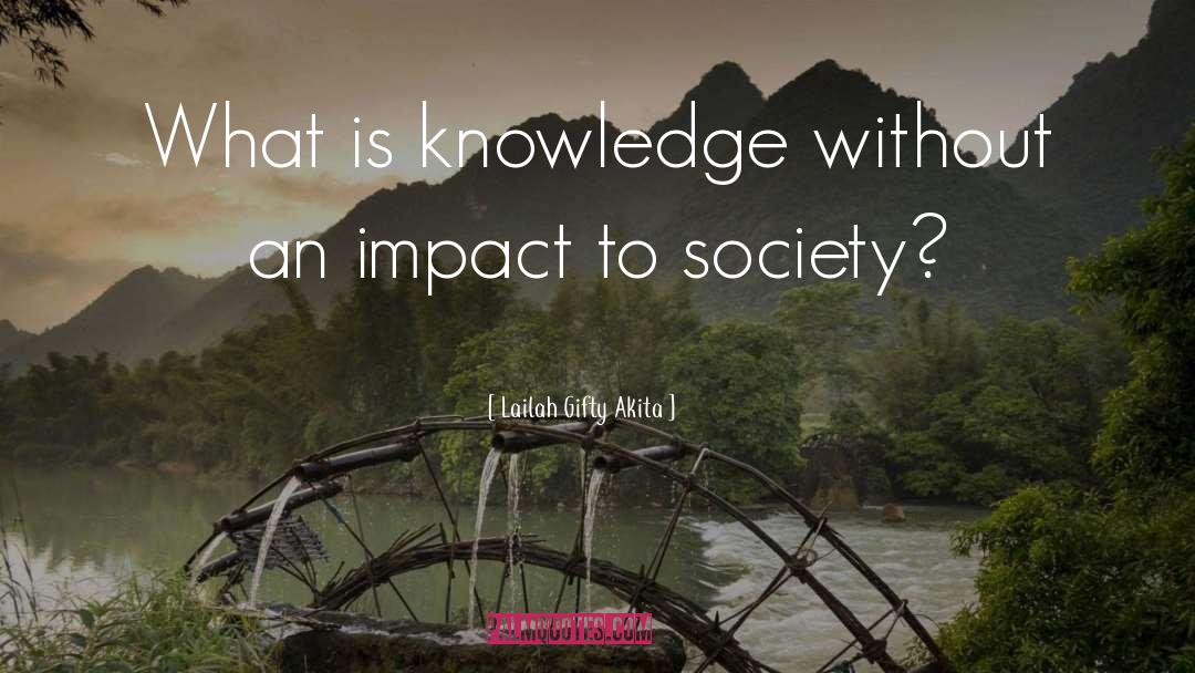 What Is Knowledge quotes by Lailah Gifty Akita