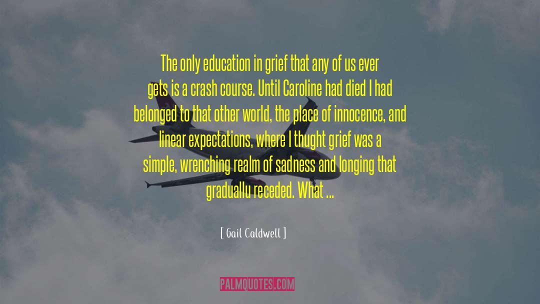 What Is Left The Daughter quotes by Gail Caldwell