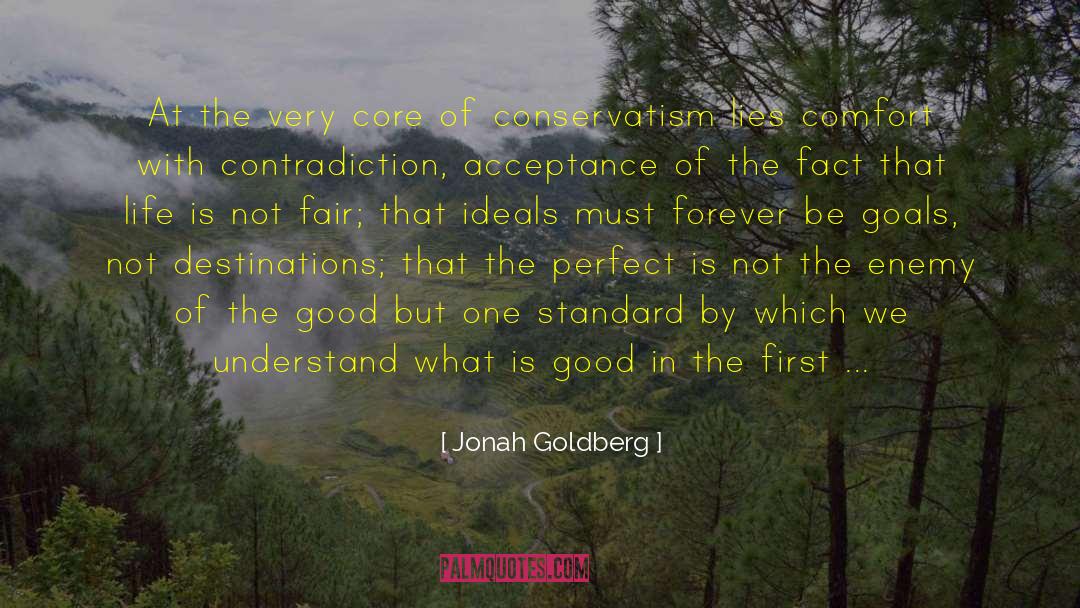 What Is Life About quotes by Jonah Goldberg