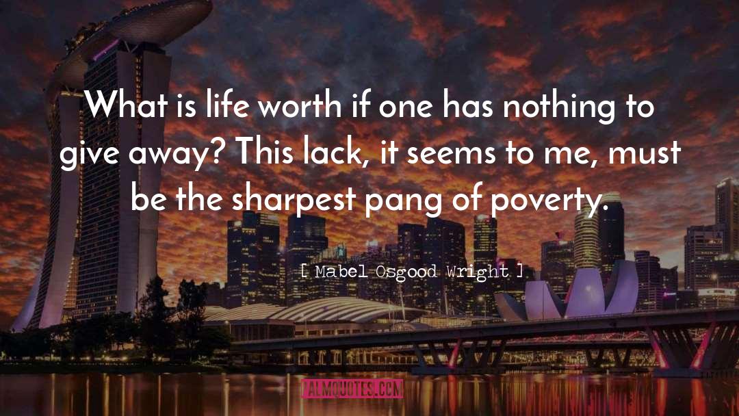 What Is Life quotes by Mabel Osgood Wright