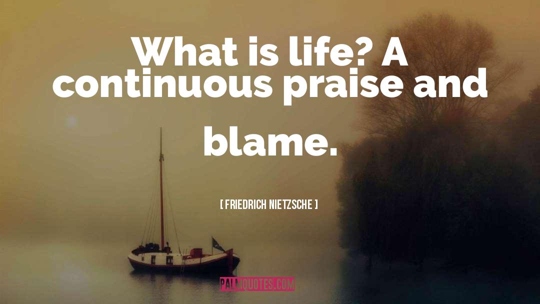 What Is Life quotes by Friedrich Nietzsche