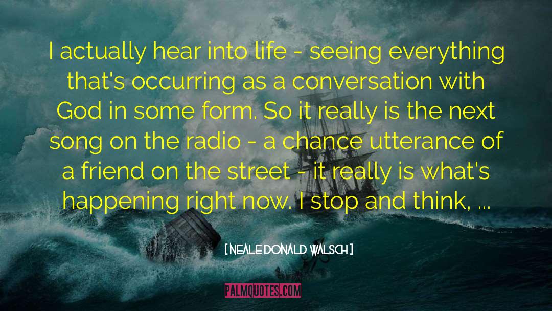 What Is Life quotes by Neale Donald Walsch