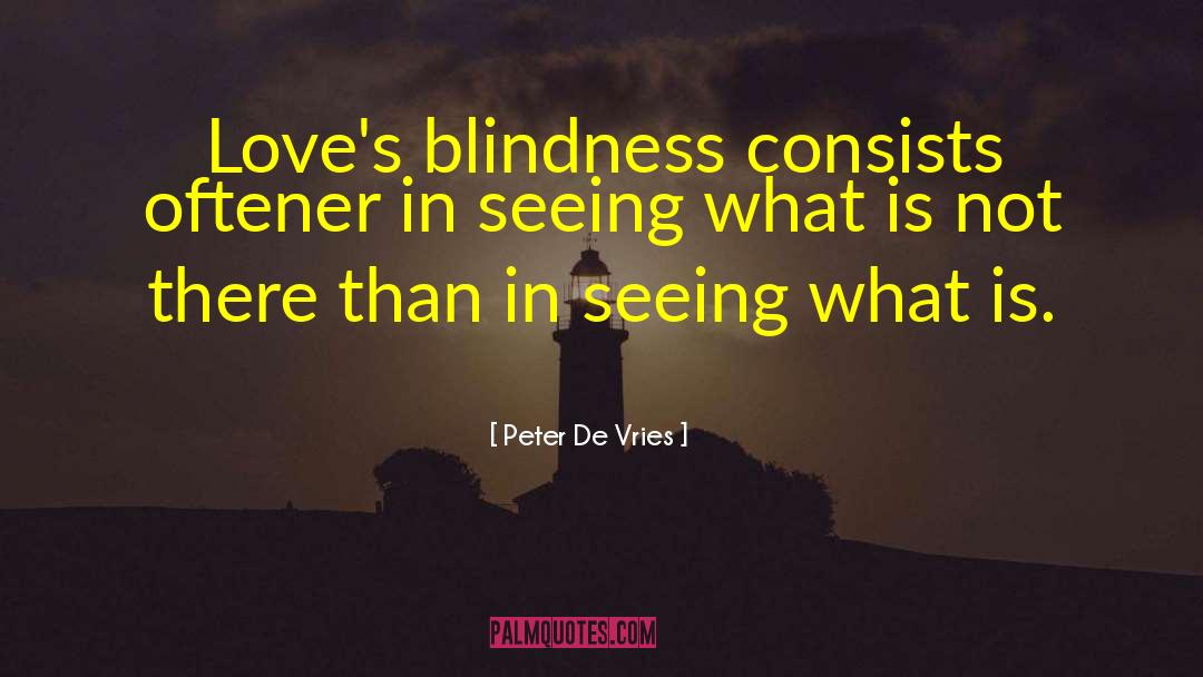 What Is Love quotes by Peter De Vries