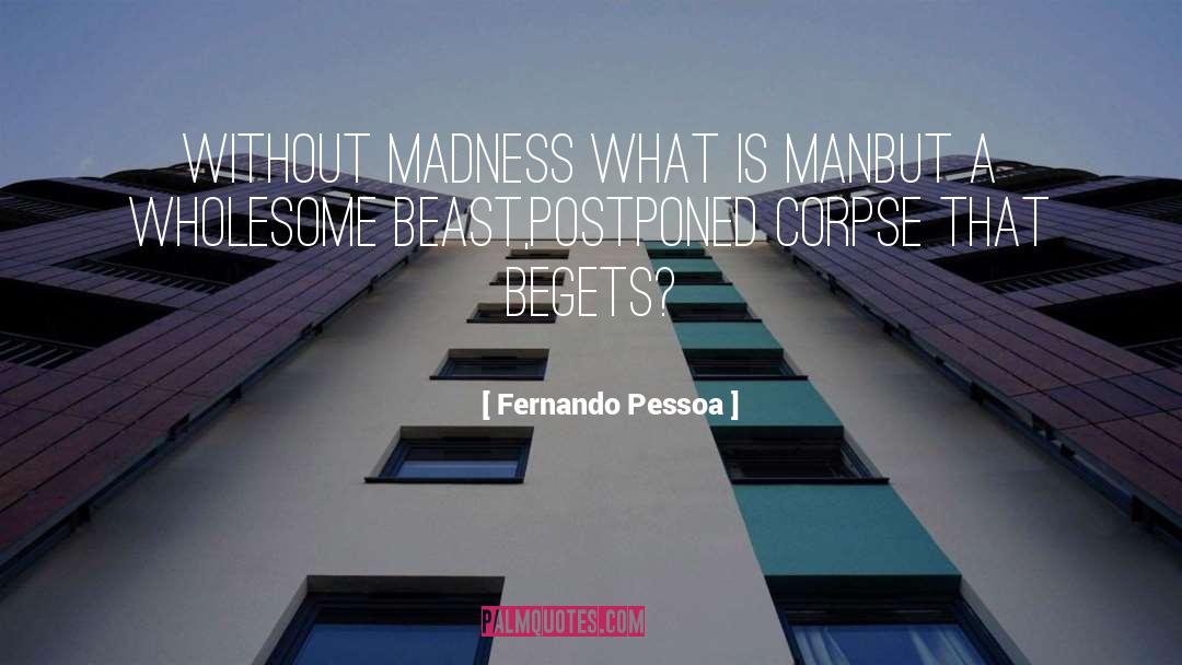 What Is Man quotes by Fernando Pessoa