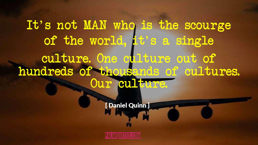 What Is Man quotes by Daniel Quinn