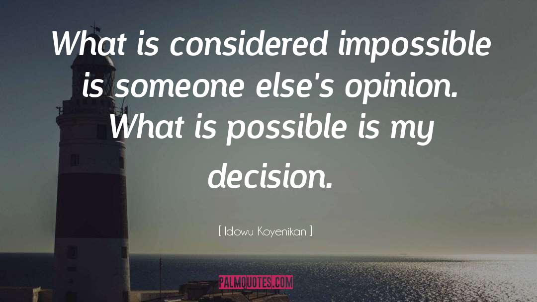 What Is Possible quotes by Idowu Koyenikan