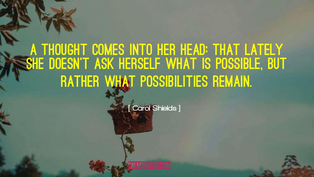 What Is Possible quotes by Carol Shields