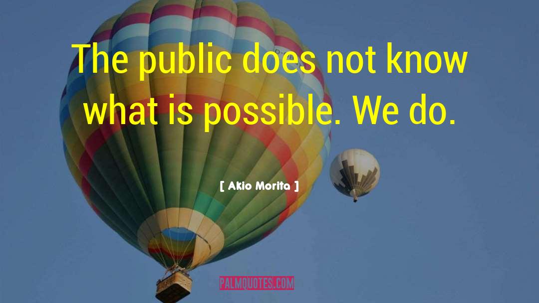 What Is Possible quotes by Akio Morita