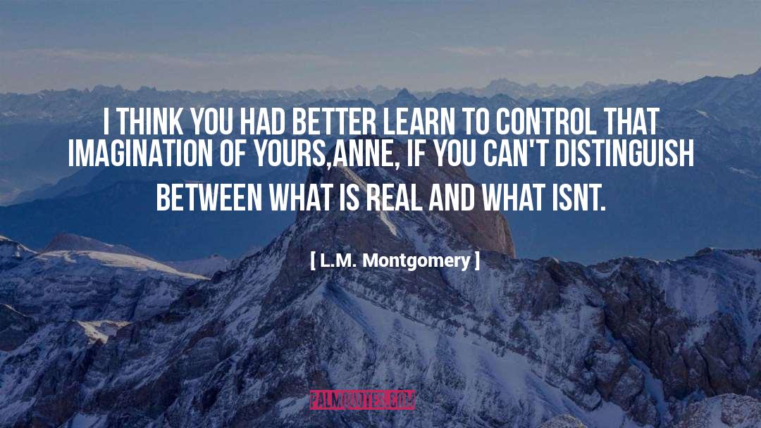 What Is Real quotes by L.M. Montgomery