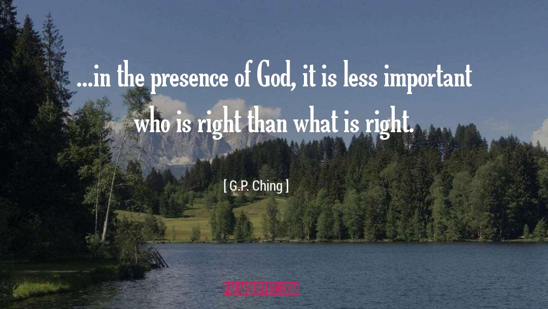 What Is Right quotes by G.P. Ching
