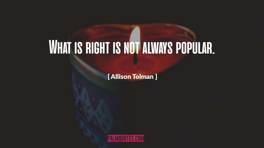What Is Right quotes by Allison Tolman