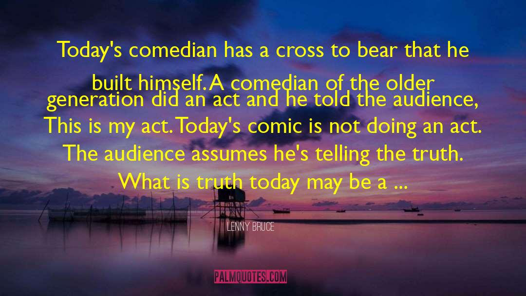 What Is Truth quotes by Lenny Bruce