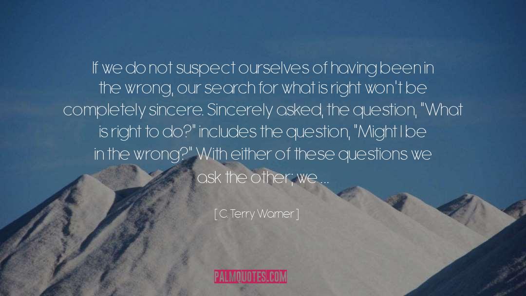 What Is Wrong With The World quotes by C. Terry Warner