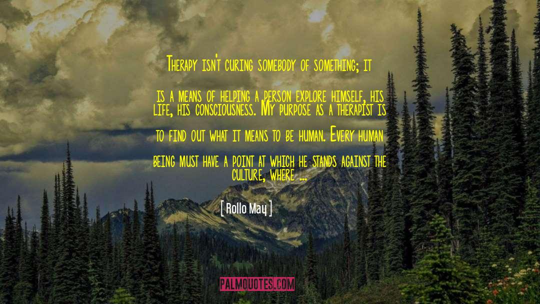 What It Means To Be Human quotes by Rollo May