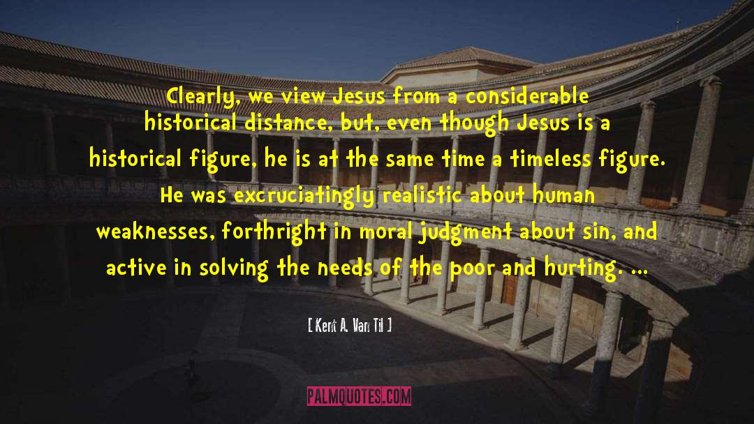 What Jesus Might Say quotes by Kent A. Van Til