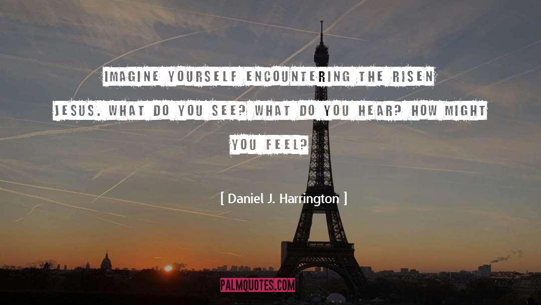 What Jesus Might Say quotes by Daniel J. Harrington