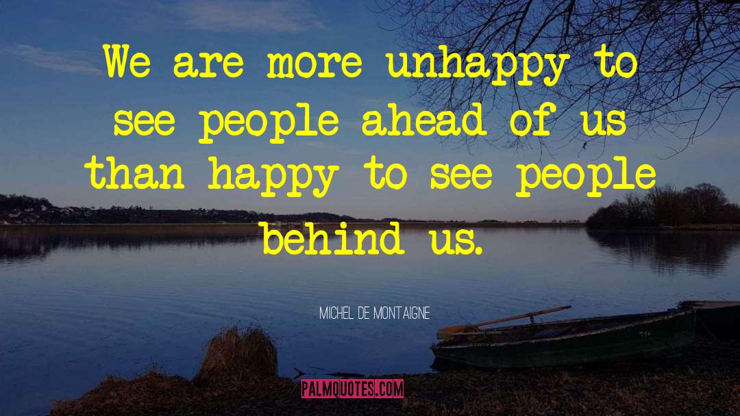 What Lies Ahead Of Us quotes by Michel De Montaigne