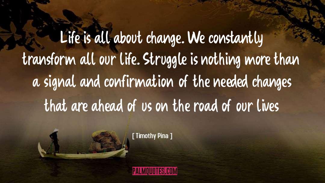 What Lies Ahead Of Us quotes by Timothy Pina