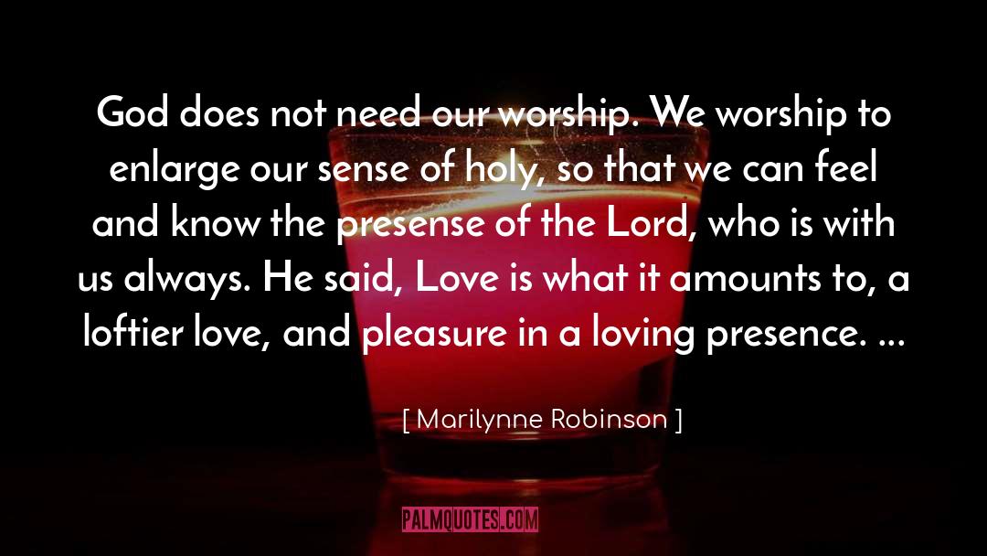 What Love Feels Like quotes by Marilynne Robinson