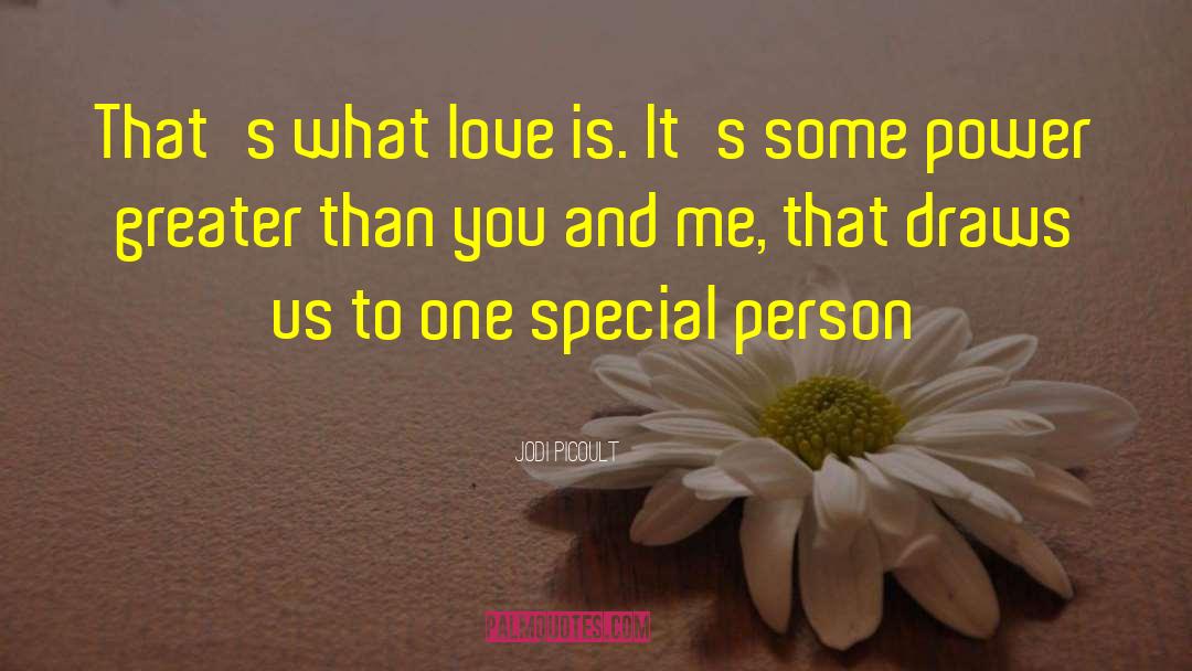 What Love Is quotes by Jodi Picoult