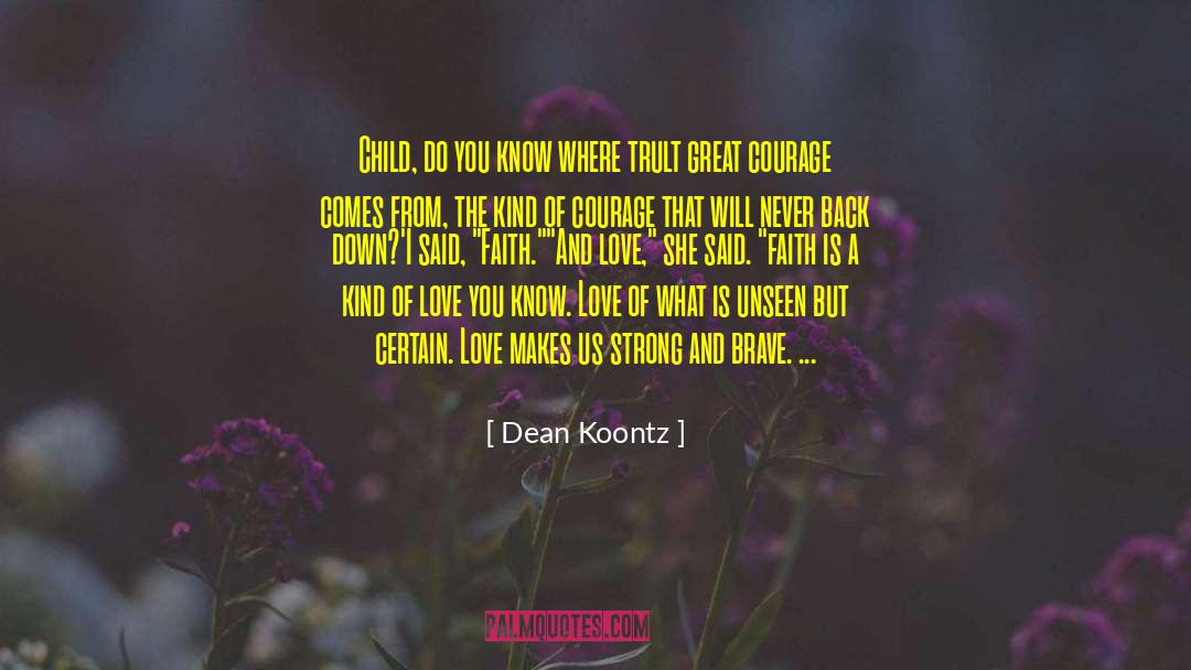 What Makes A Great Leader quotes by Dean Koontz