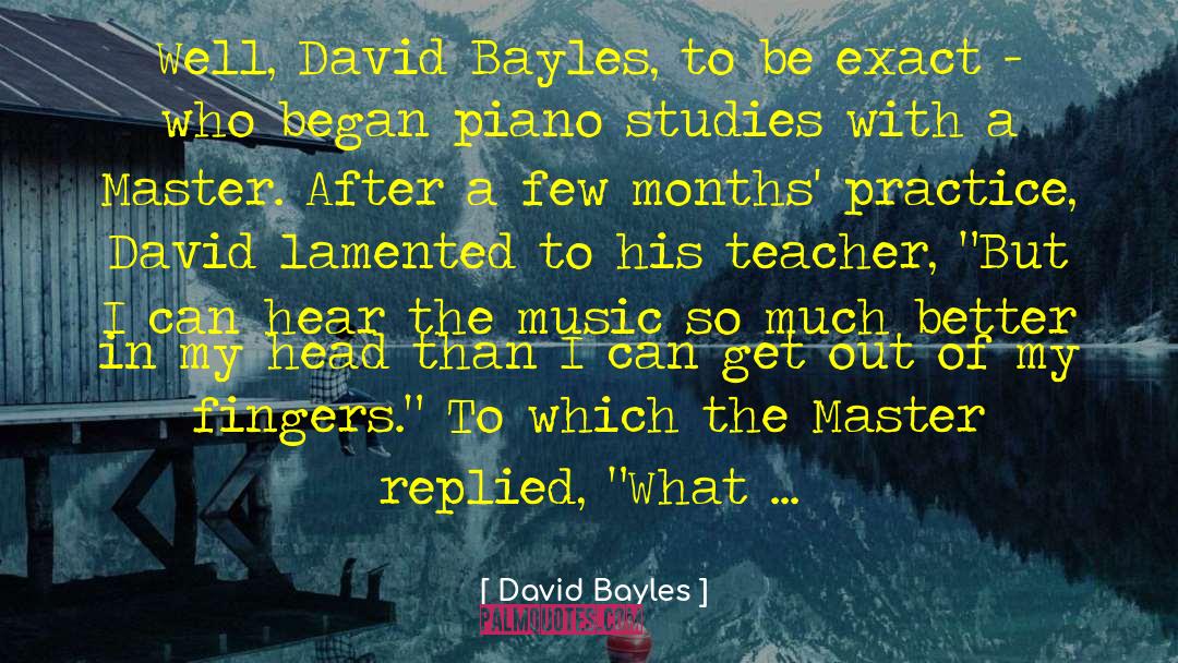 What Makes A Teacher Great quotes by David Bayles