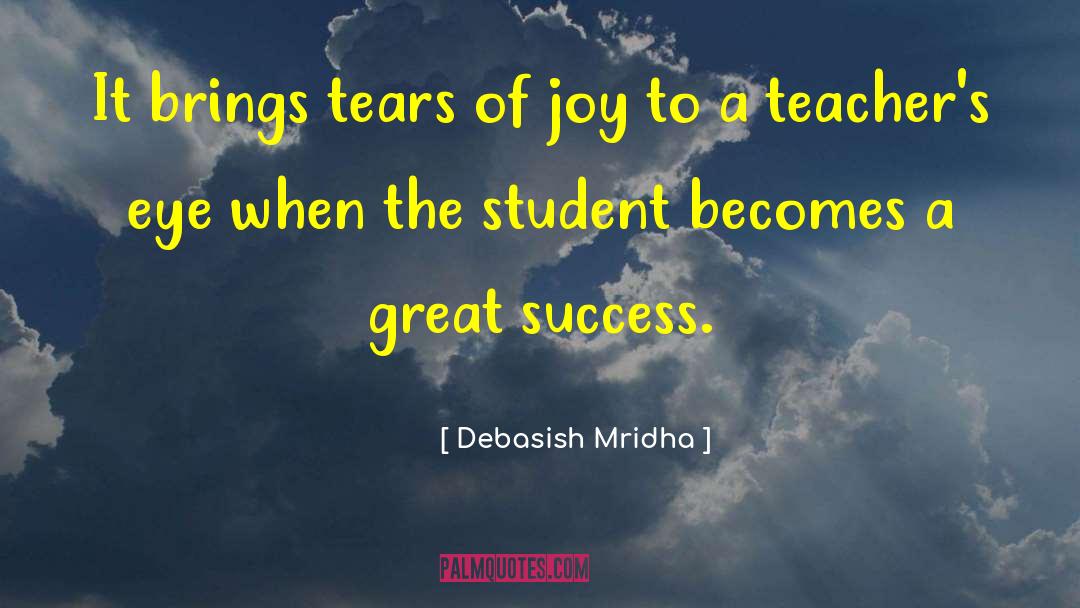 What Makes A Teacher Happy quotes by Debasish Mridha