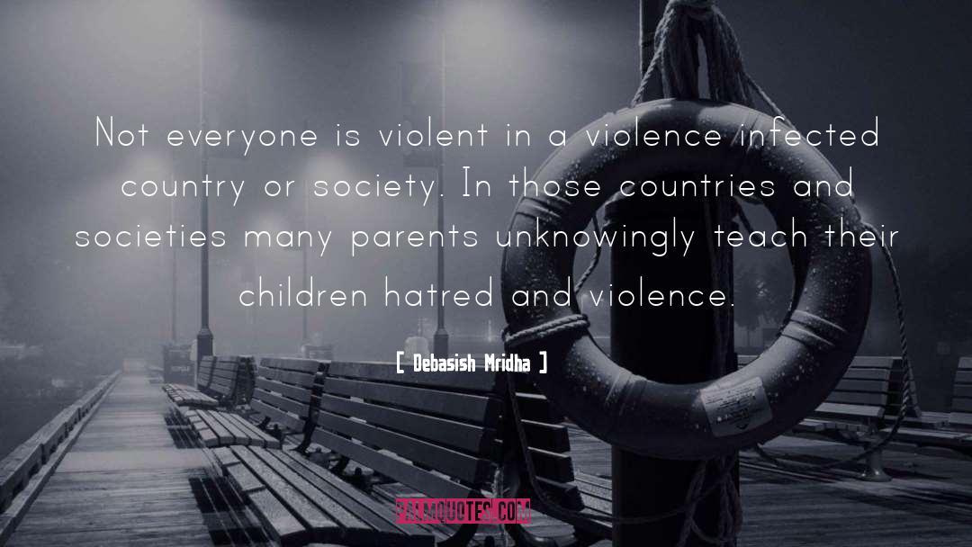 What Makes People Violent quotes by Debasish Mridha