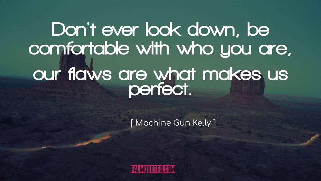 What Makes You Attractive quotes by Machine Gun Kelly