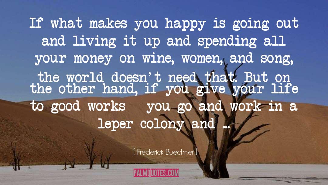 What Makes You Happy quotes by Frederick Buechner