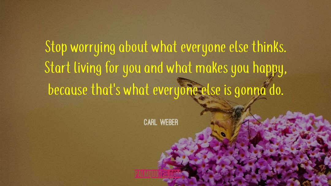 What Makes You Happy quotes by Carl Weber