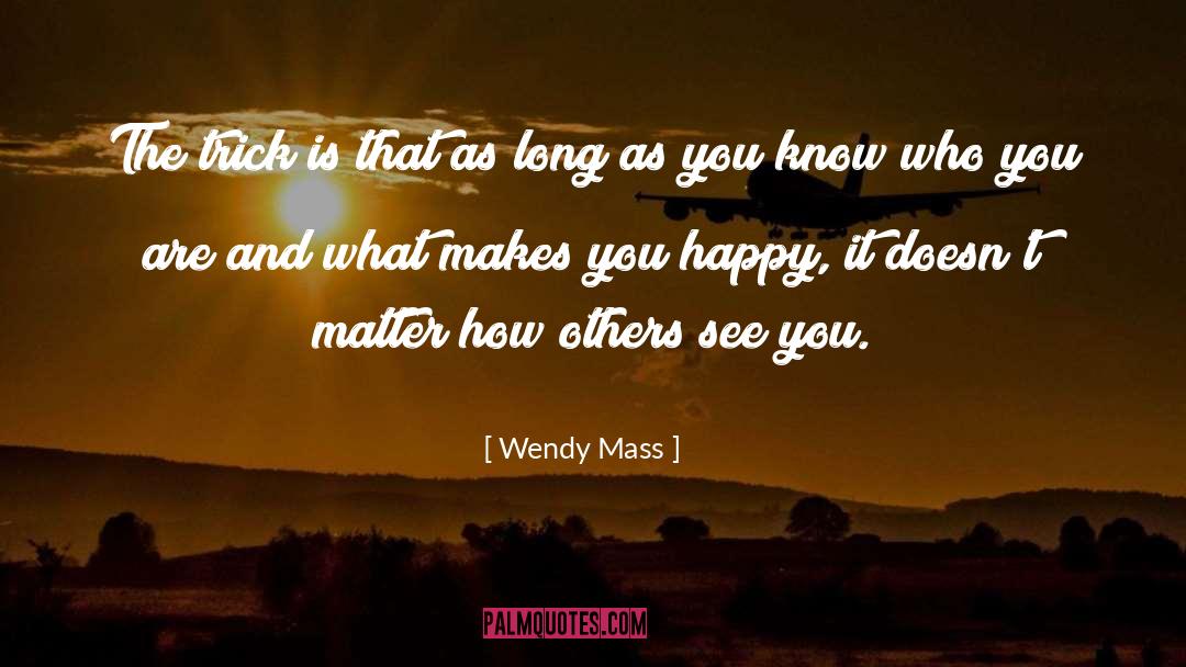 What Makes You Happy quotes by Wendy Mass