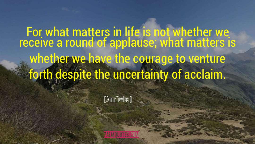 What Matters In Life quotes by Amor Towles