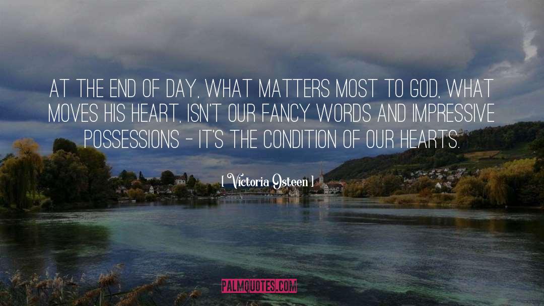 What Matters Most quotes by Victoria Osteen