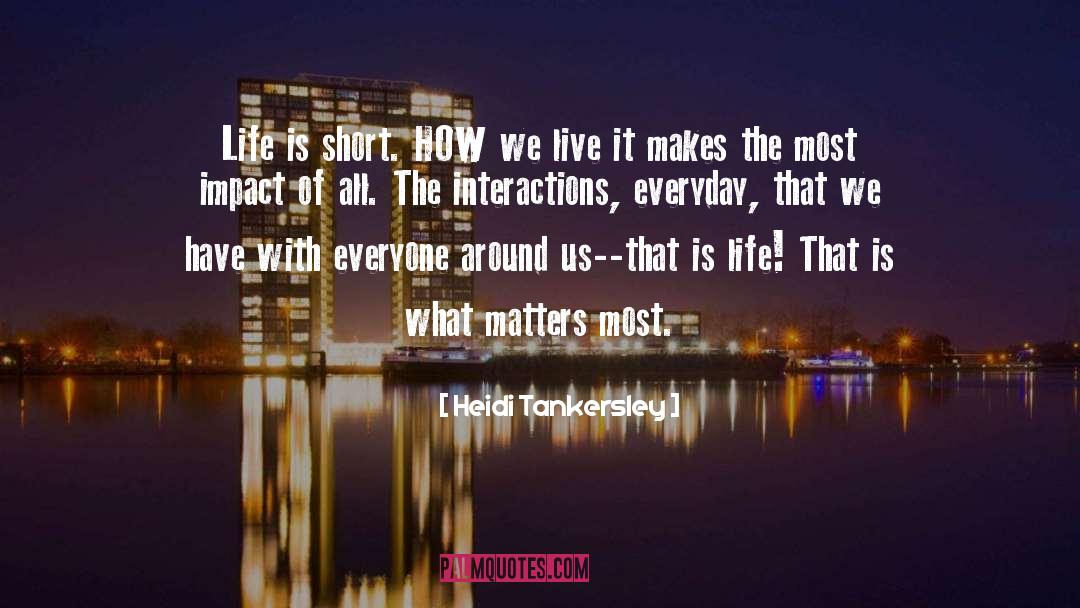 What Matters Most quotes by Heidi Tankersley