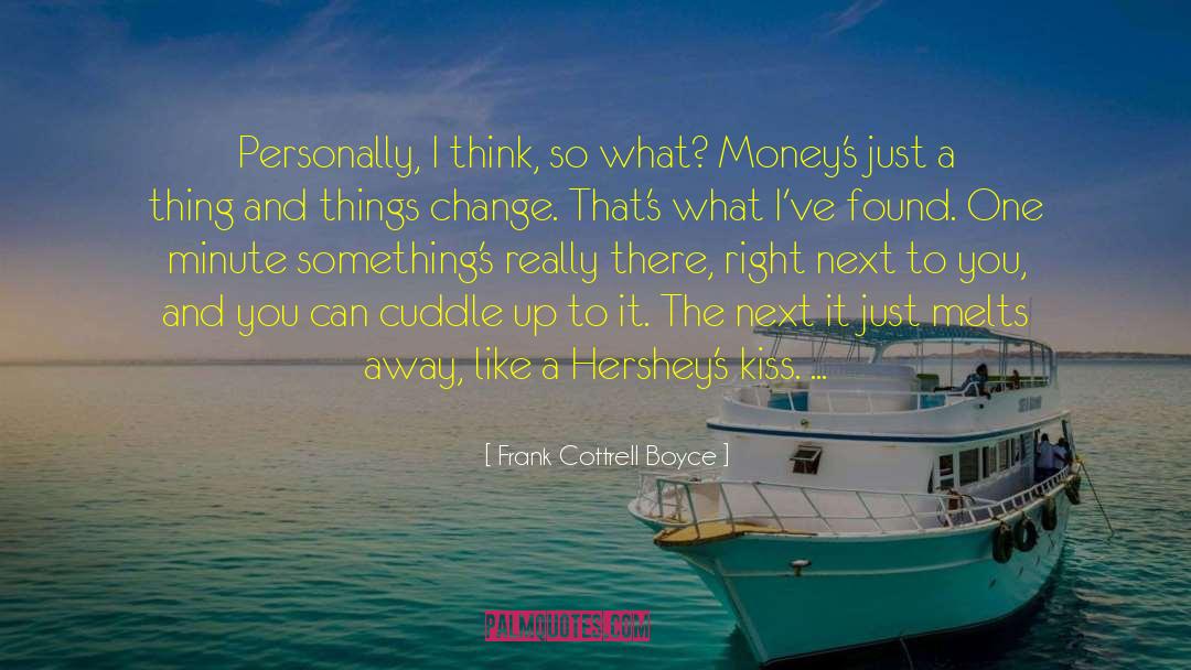 What Money Can Buy quotes by Frank Cottrell Boyce