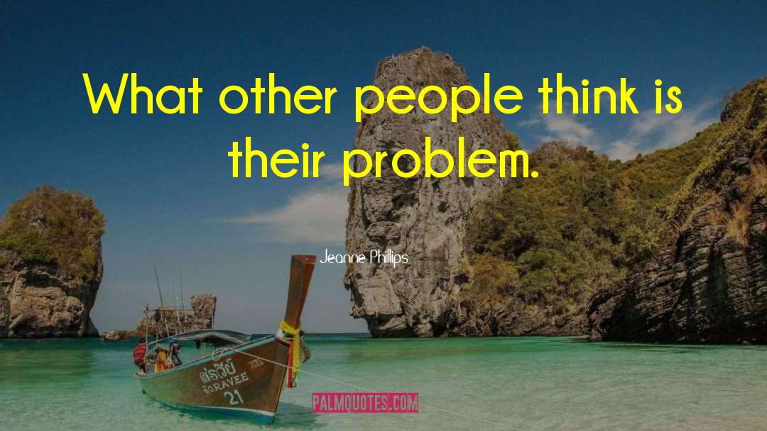 What Other People Think quotes by Jeanne Phillips