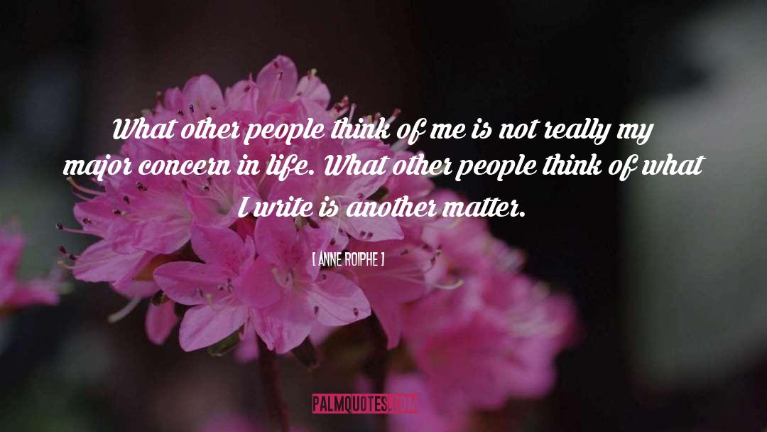 What Other People Think quotes by Anne Roiphe