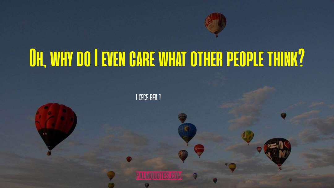 What Other People Think quotes by Cece Bell