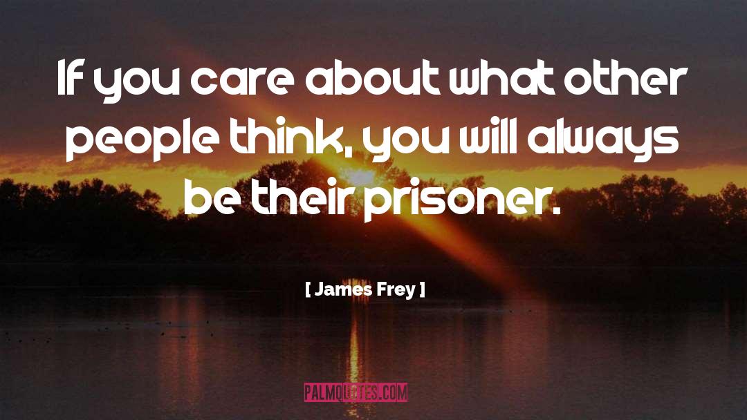 What Other People Think quotes by James Frey