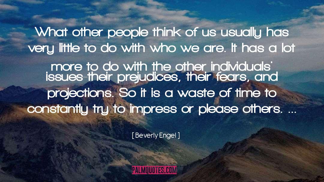 What Others Think About Us quotes by Beverly Engel