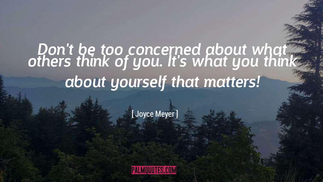 What Others Think quotes by Joyce Meyer