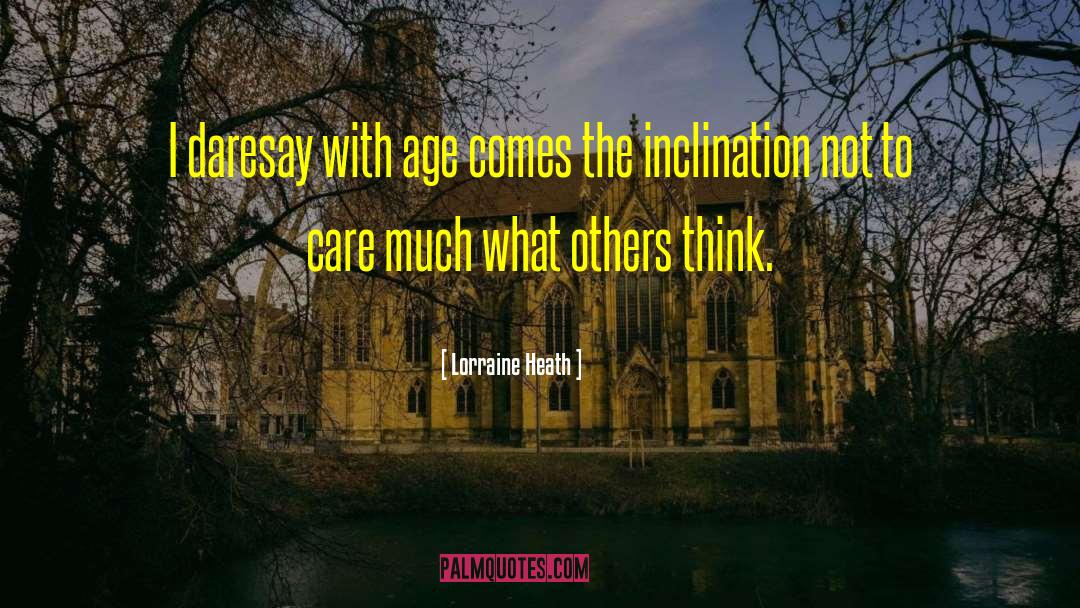 What Others Think quotes by Lorraine Heath