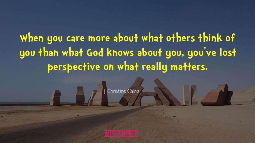 What Others Think quotes by Christine Caine